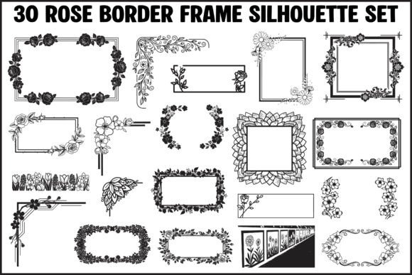 30 Rose Border Frame Silhouette Set: Graphics & Illustrations